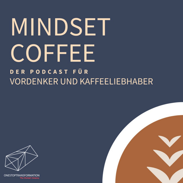 Mindset Coffee Podcast. Wie ein digitales Mindset Vertriebserfolg definiert